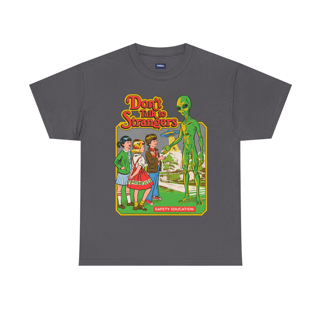T‑Shirt — Retro 'Don't Talk to Strangers' Alien Safety Graphic Tee