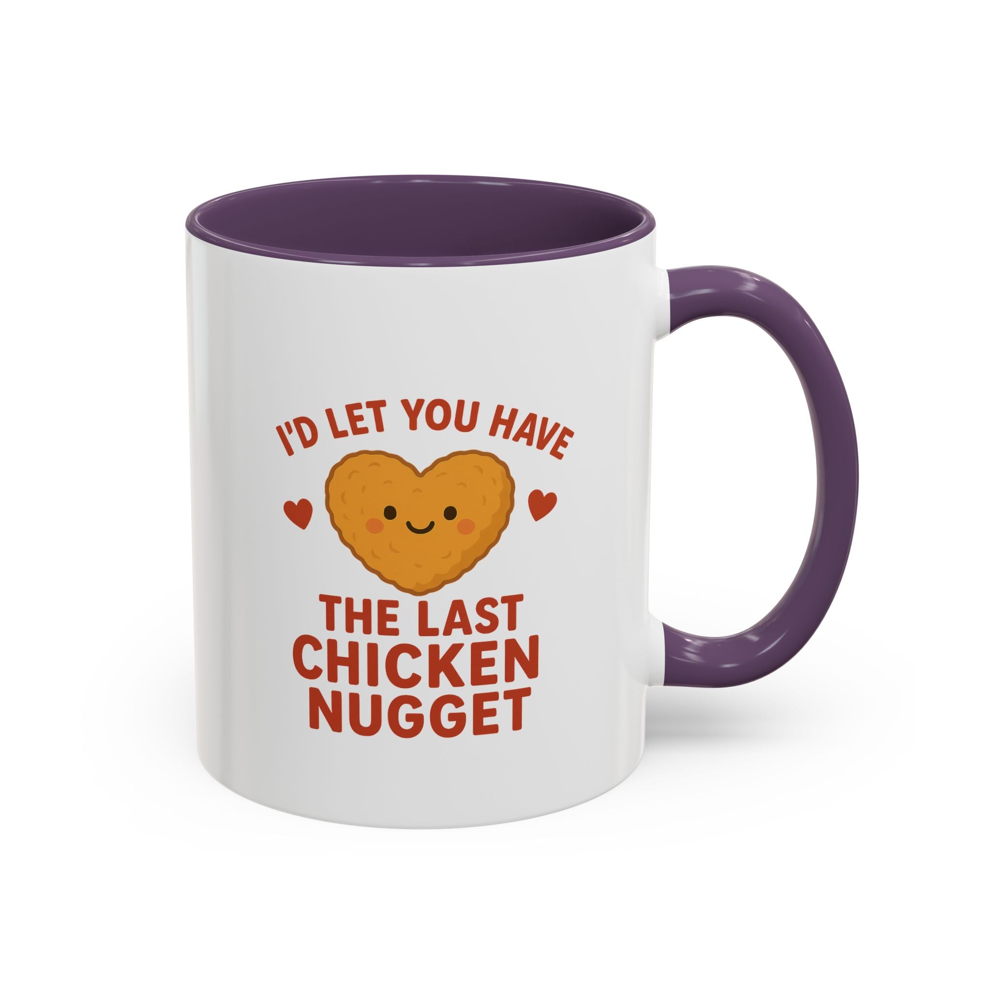 Coffee Mug — "I'd Let You Have the Last Chicken Nugget" Cute Kawaii Gift