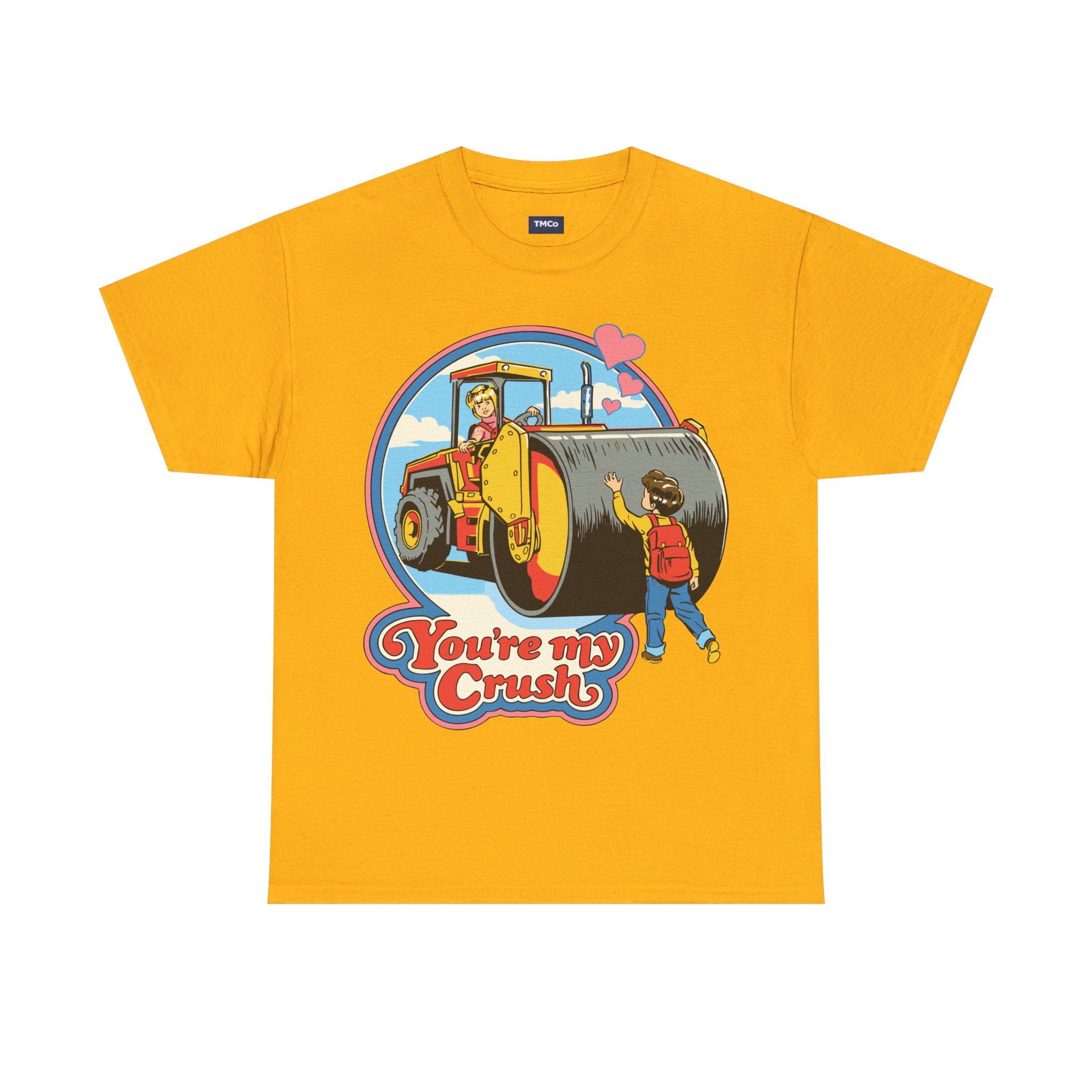 T-Shirt — "You’re My Crush" Cute Vintage Steamroller Valentine Tee