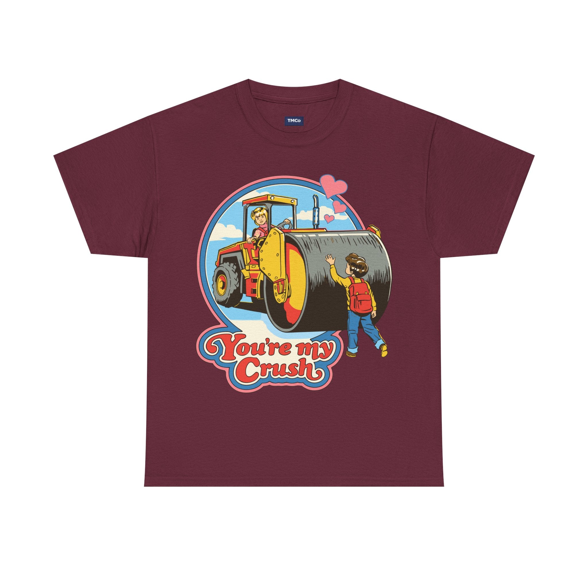 T-Shirt — "You’re My Crush" Cute Vintage Steamroller Valentine Tee
