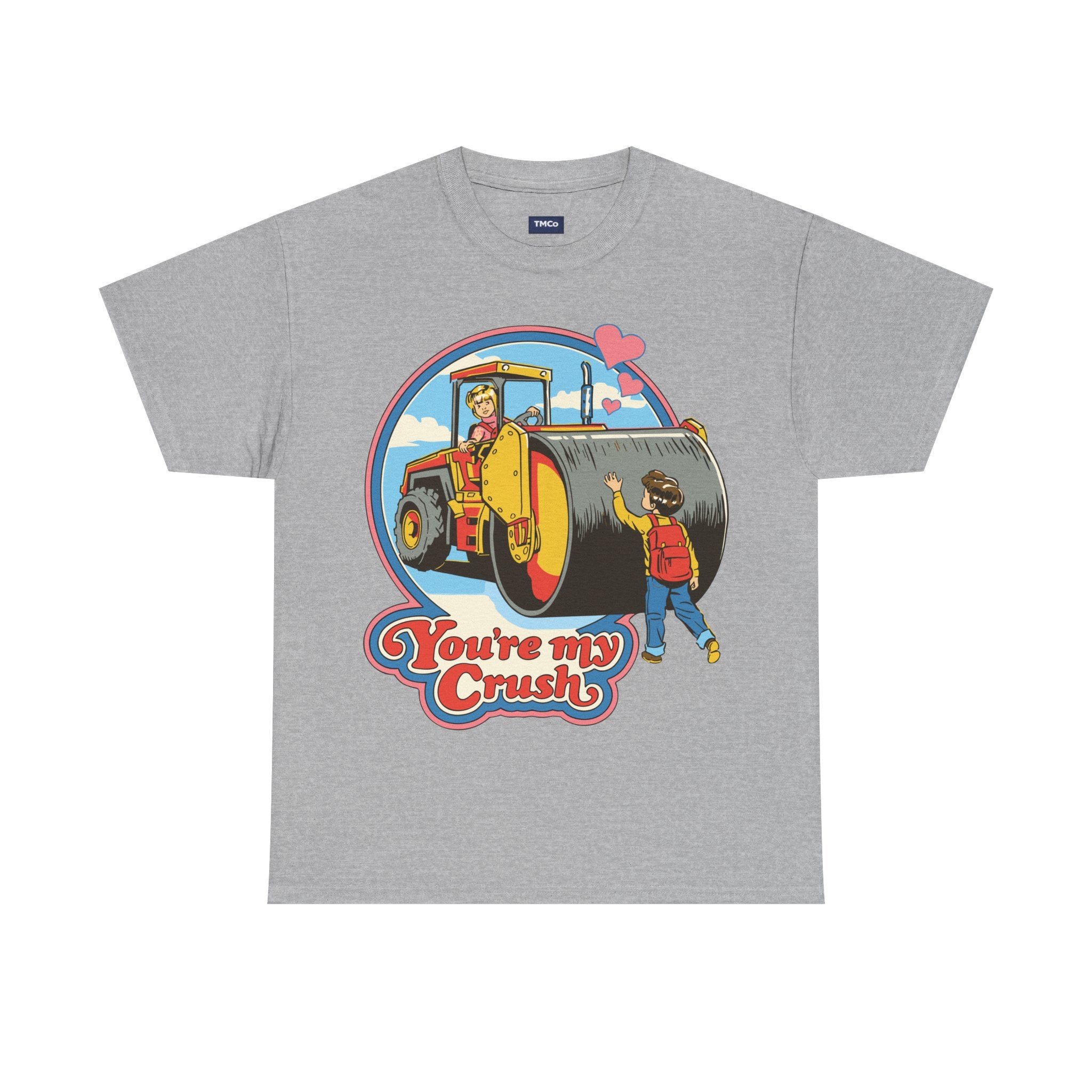 T-Shirt — "You’re My Crush" Cute Vintage Steamroller Valentine Tee