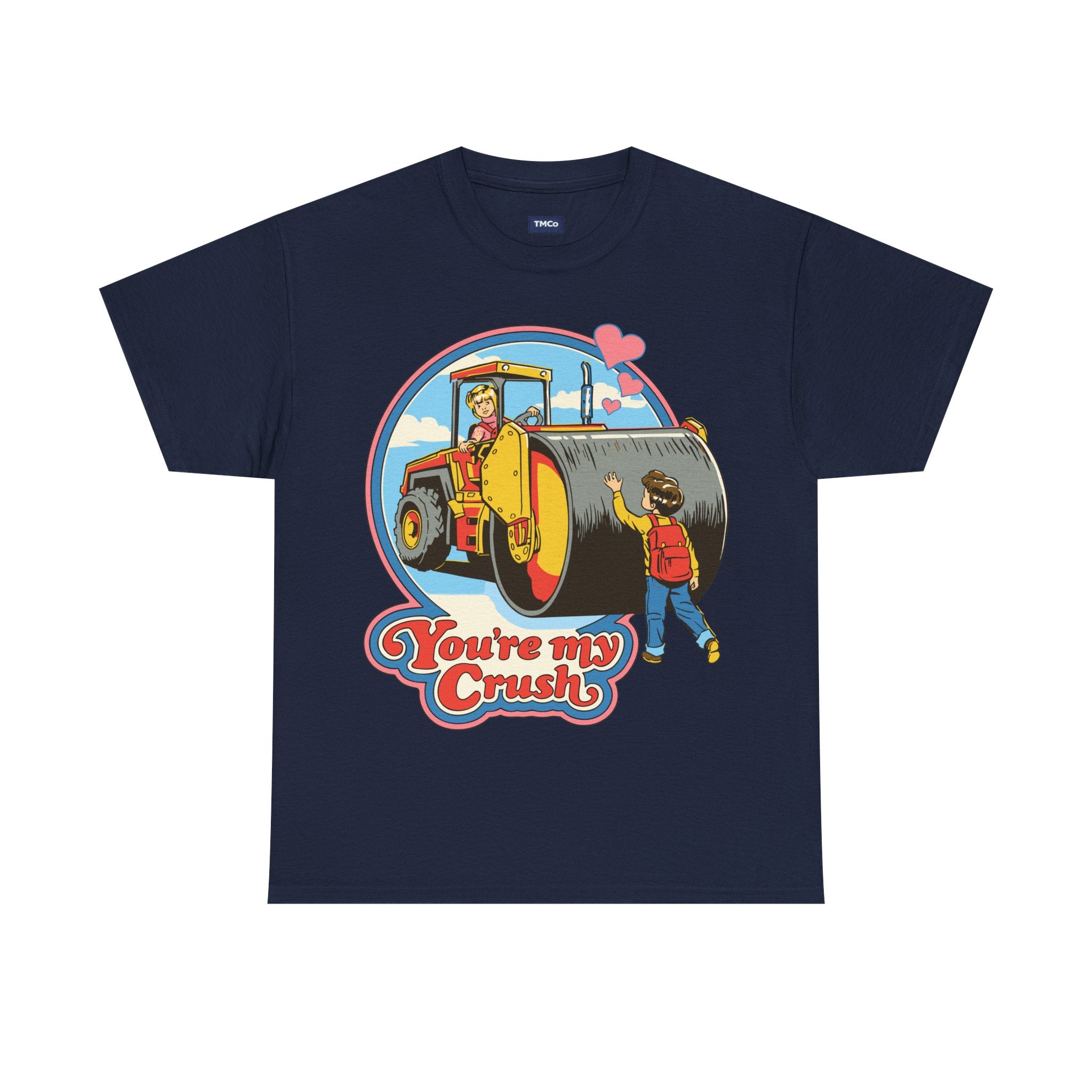 T-Shirt — "You’re My Crush" Cute Vintage Steamroller Valentine Tee