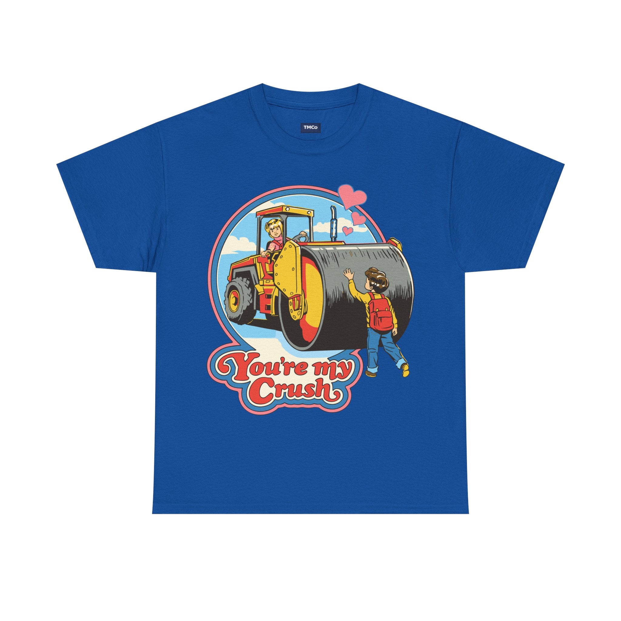 T-Shirt — "You’re My Crush" Cute Vintage Steamroller Valentine Tee