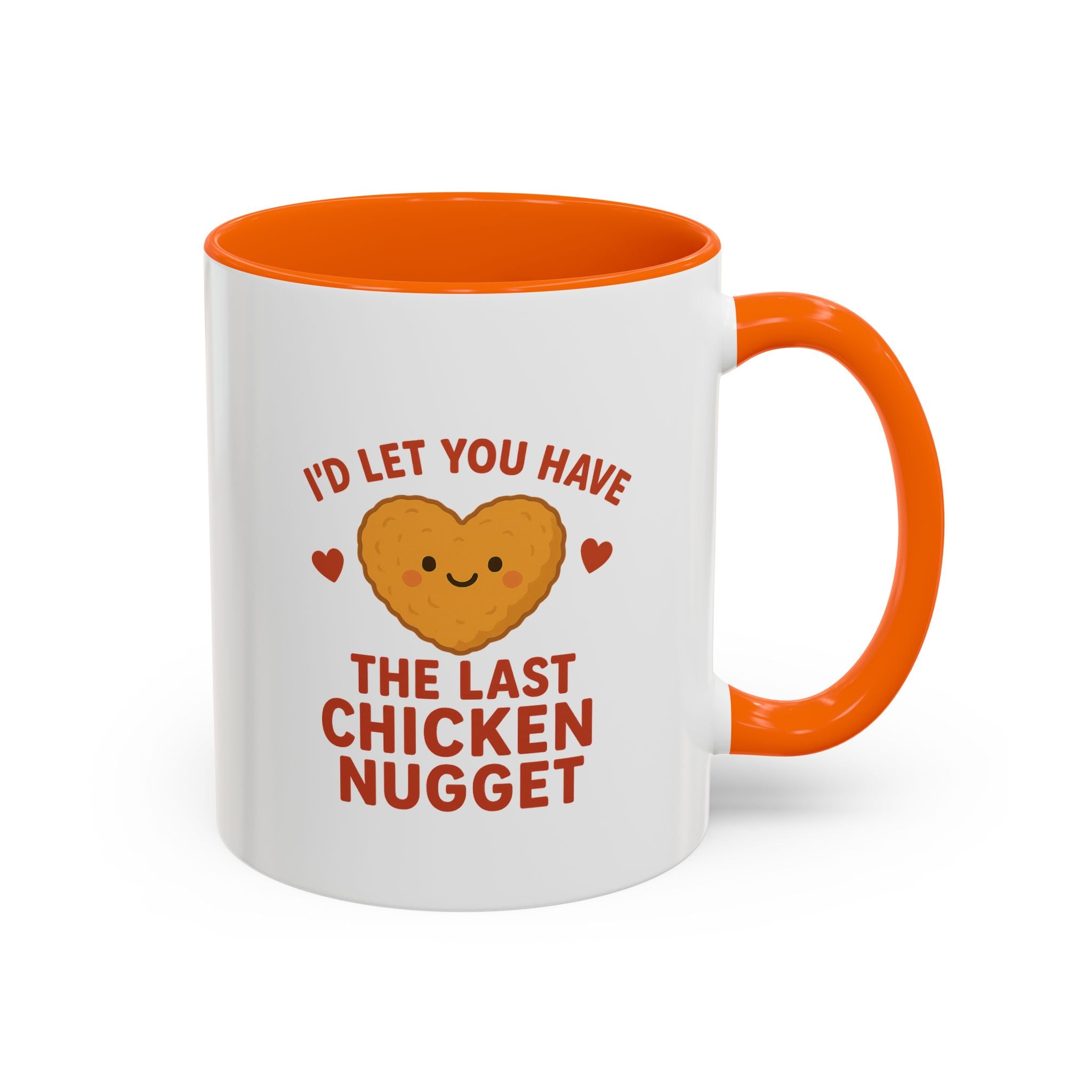 Coffee Mug — "I'd Let You Have the Last Chicken Nugget" Cute Kawaii Gift
