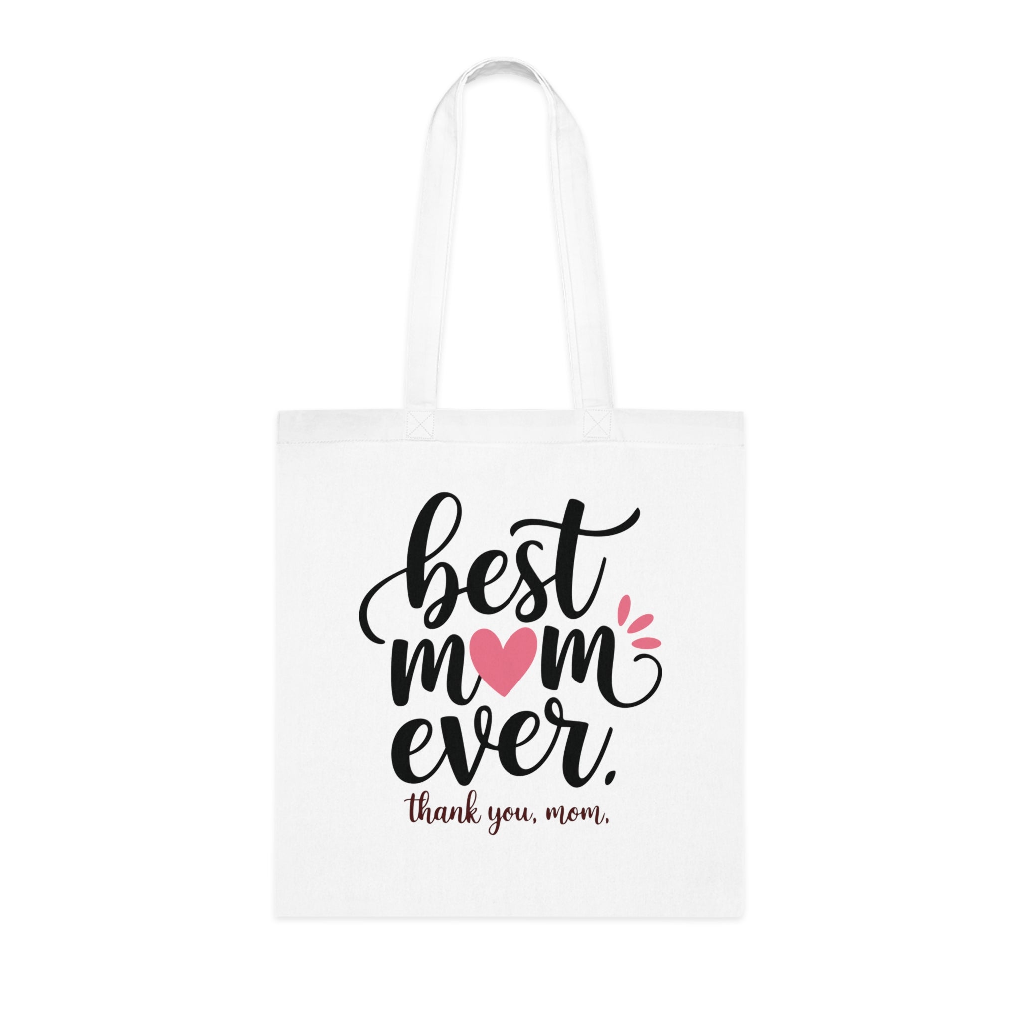 Best Mom Ever Cotton Tote — Mother's Day Thank You Gift Tote Bag