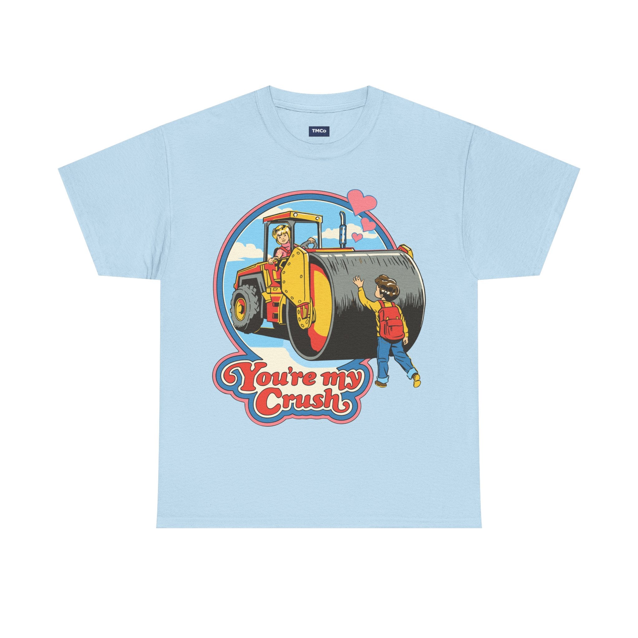 T-Shirt — "You’re My Crush" Cute Vintage Steamroller Valentine Tee