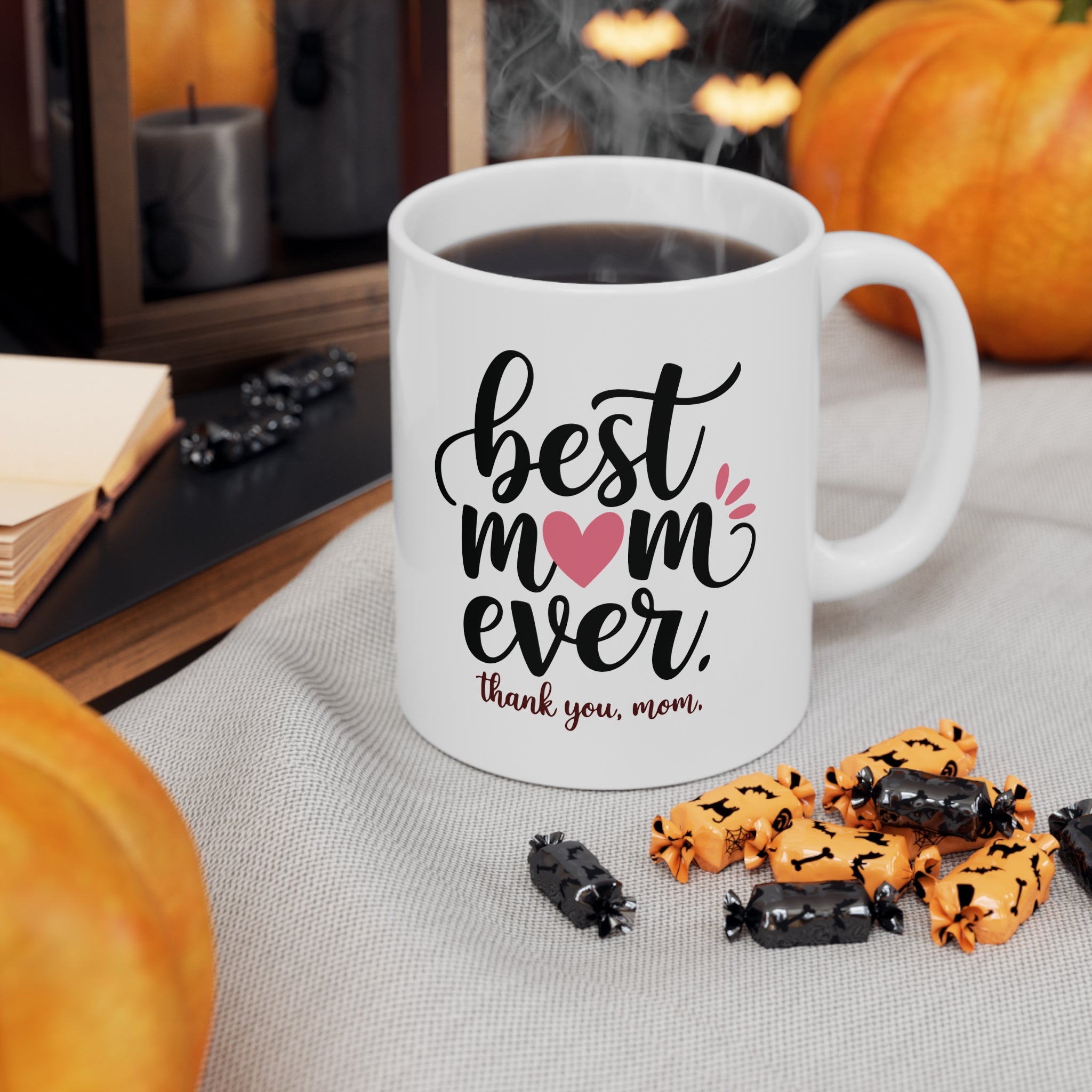 Best Mom Ever Ceramic Coffee Mug — "Best Mom Ever, thank you, mom" (11oz & 15oz)