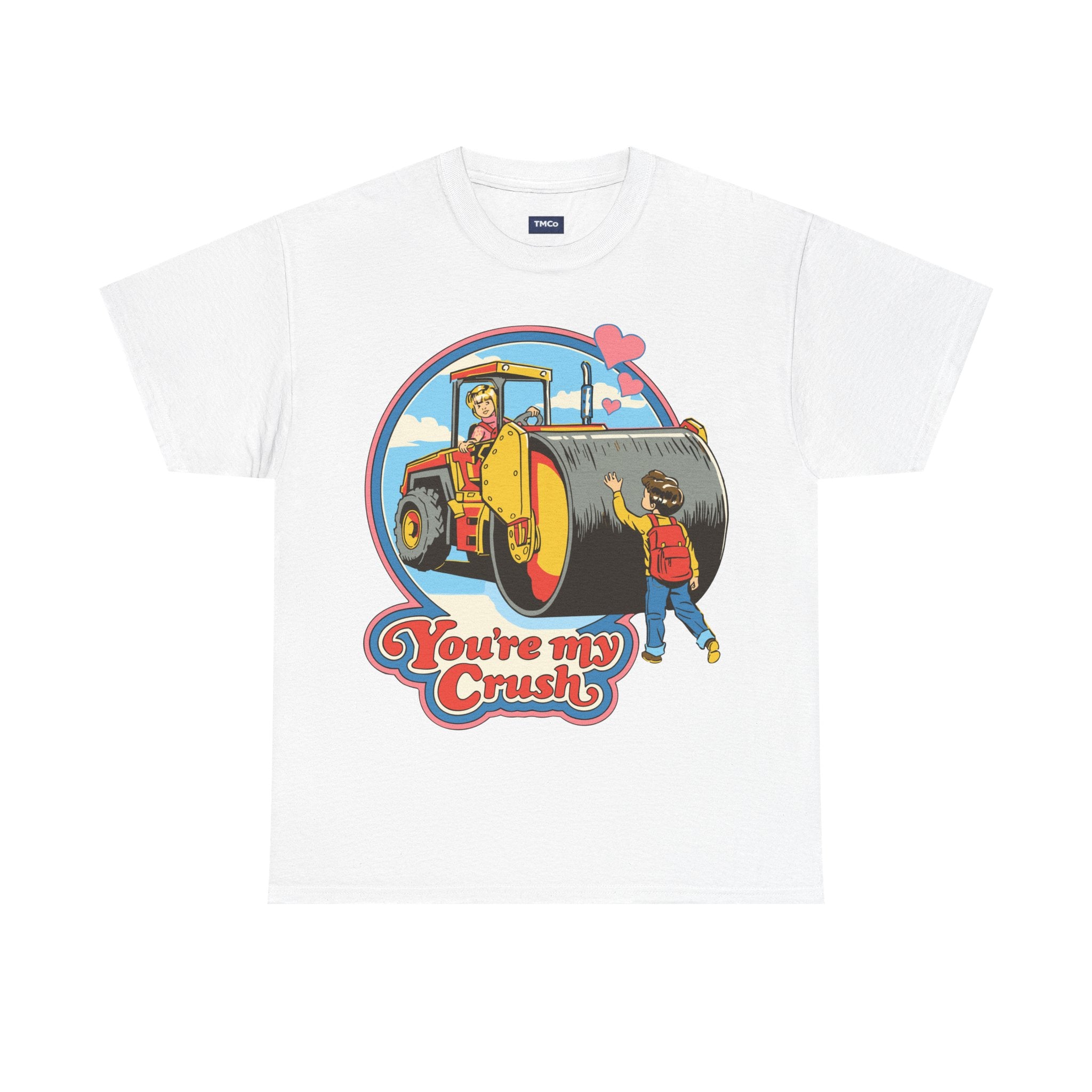T-Shirt — "You’re My Crush" Cute Vintage Steamroller Valentine Tee