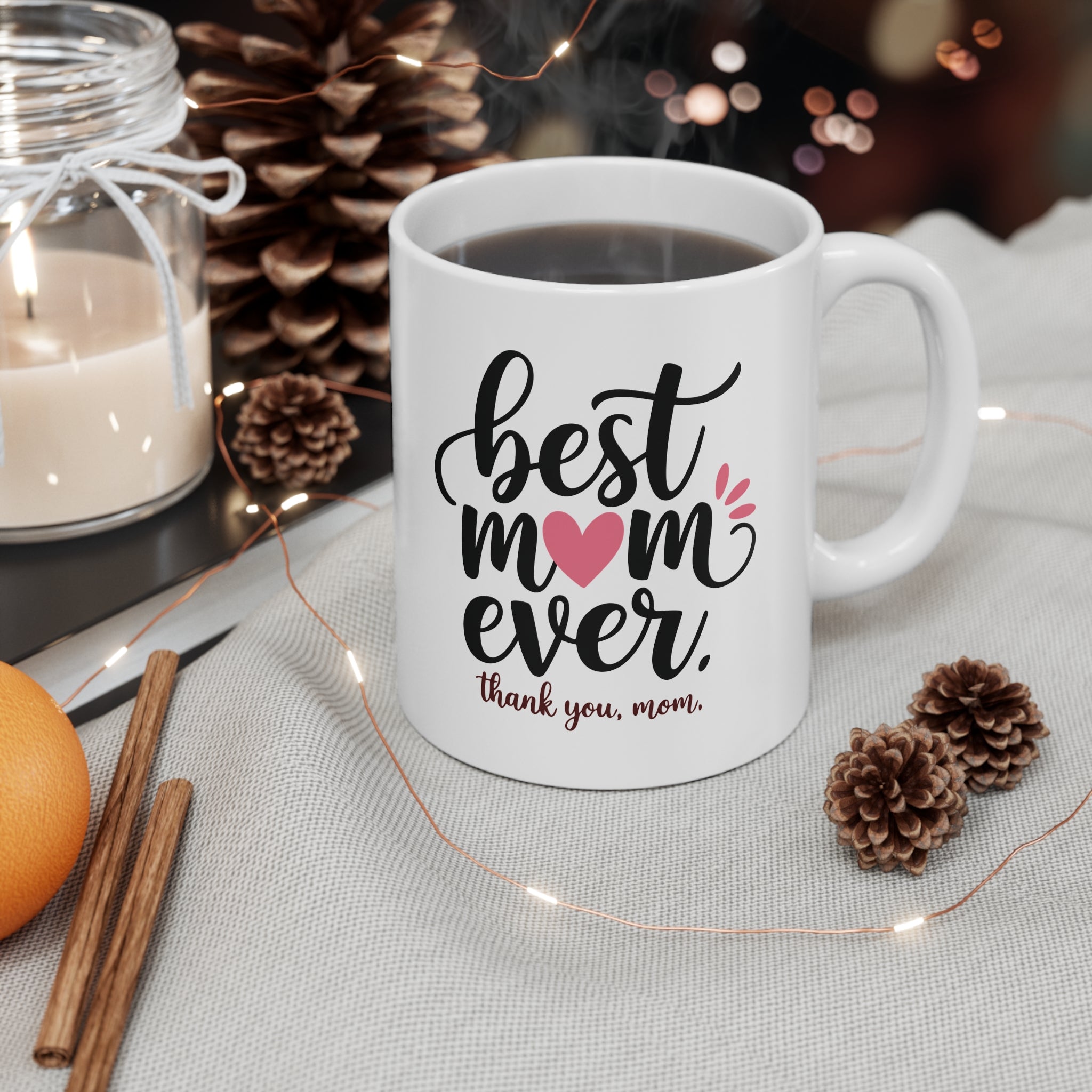 Best Mom Ever Ceramic Coffee Mug — "Best Mom Ever, thank you, mom" (11oz & 15oz)