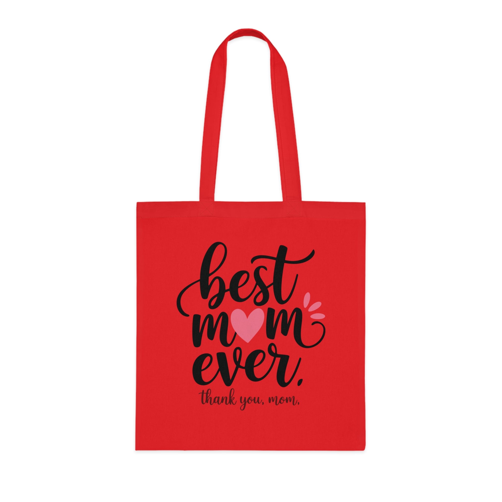 Best Mom Ever Cotton Tote — Mother's Day Thank You Gift Tote Bag