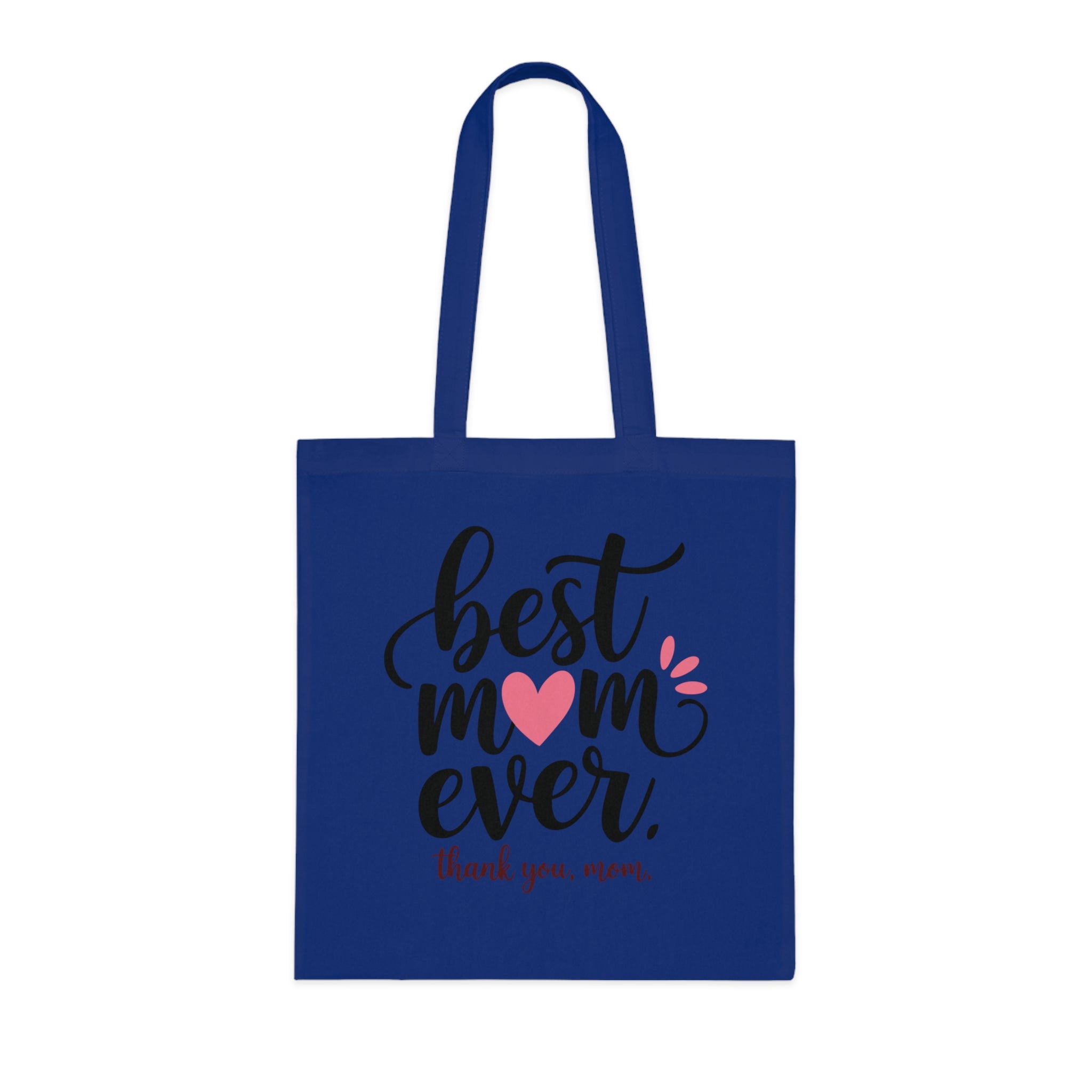 Best Mom Ever Cotton Tote — Mother's Day Thank You Gift Tote Bag