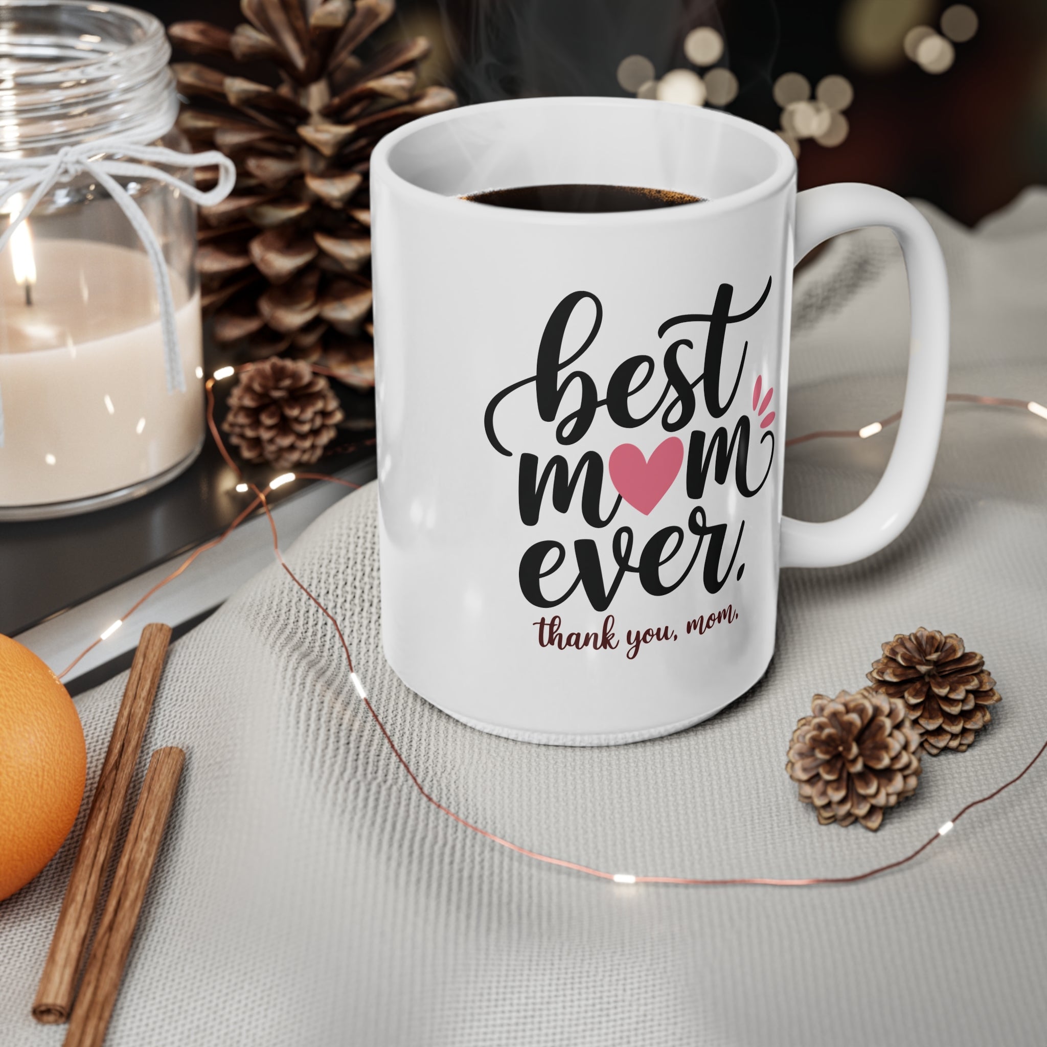 Best Mom Ever Ceramic Coffee Mug — "Best Mom Ever, thank you, mom" (11oz & 15oz)