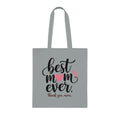 Best Mom Ever Cotton Tote — Mother's Day Thank You Gift Tote Bag
