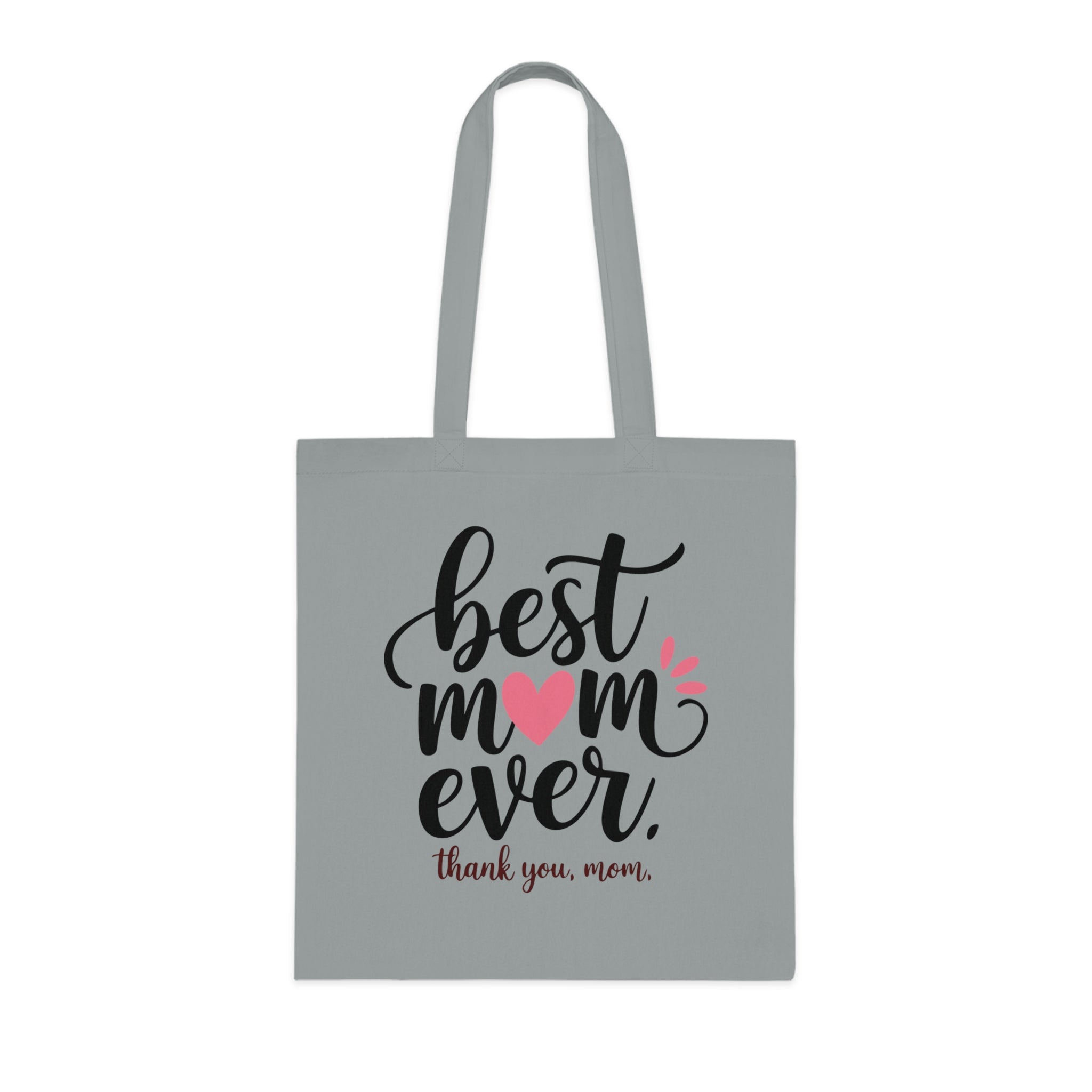 Best Mom Ever Cotton Tote — Mother's Day Thank You Gift Tote Bag