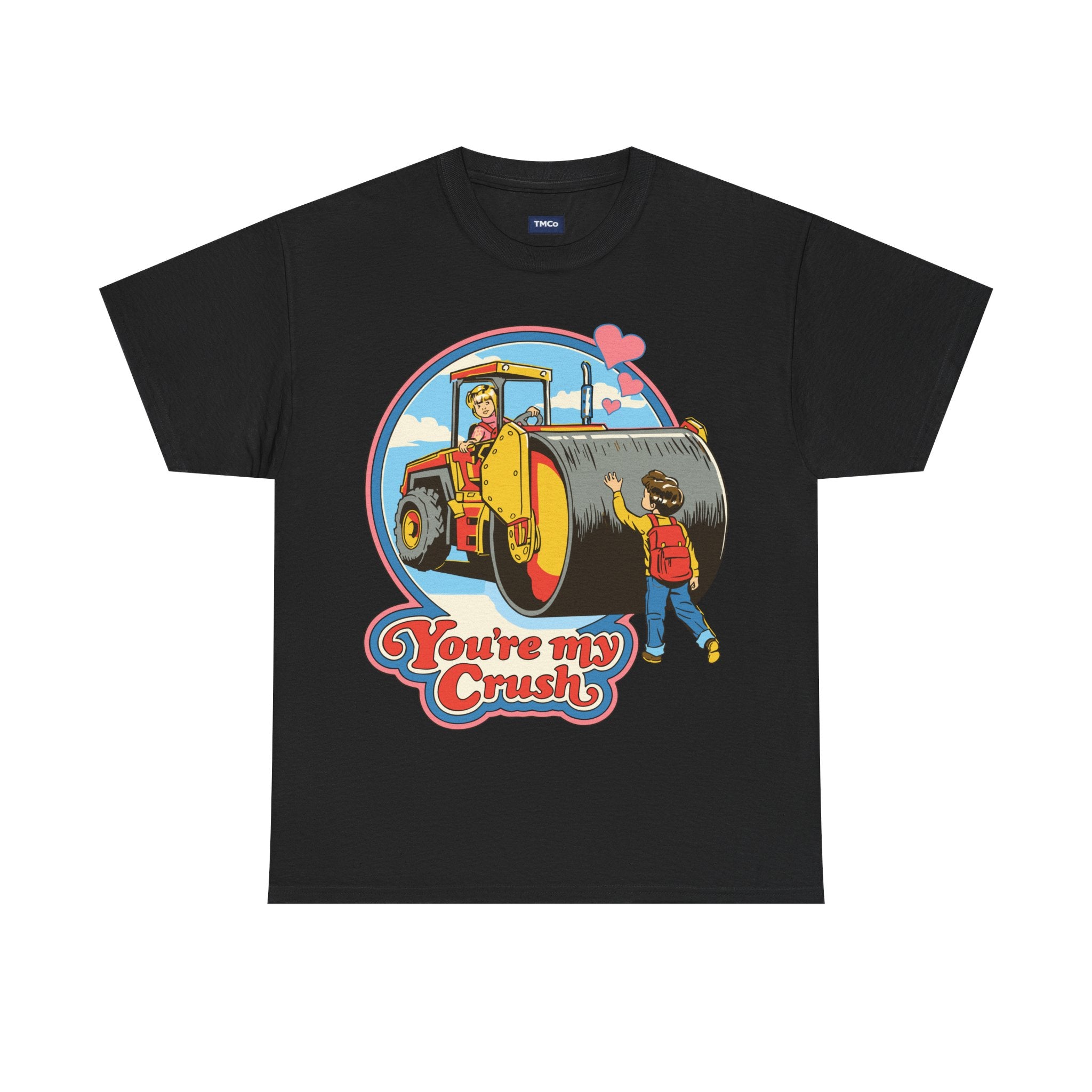 T-Shirt — "You’re My Crush" Cute Vintage Steamroller Valentine Tee